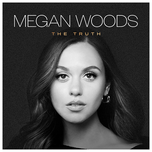 Megan Woods, The Truth, Piano, Vocal & Guitar Chords (Right-Hand Melody)