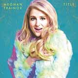 Download Meghan Trainor Close Your Eyes sheet music and printable PDF music notes