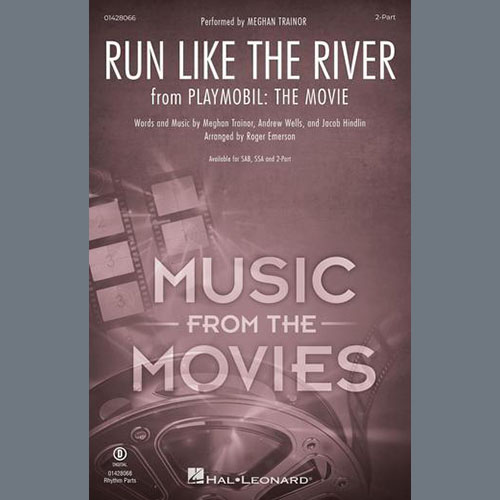 Meghan Trainor, Run Like The River (arr. Roger Emerson), SSA Choir