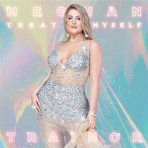 Meghan Trainor, Treat Myself, Piano, Vocal & Guitar (Right-Hand Melody)