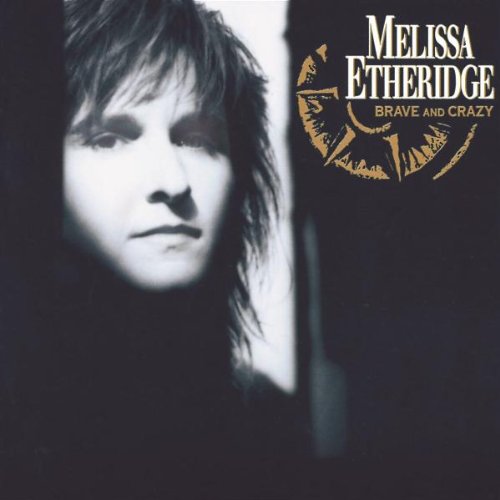 Melissa Etheridge, Brave And Crazy, Piano, Vocal & Guitar (Right-Hand Melody)