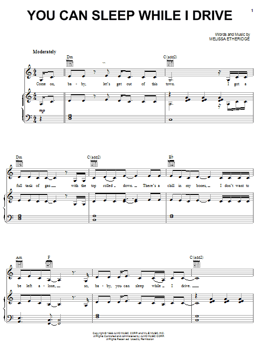 Melissa Etheridge You Can Sleep While I Drive Sheet Music Notes & Chords for Piano, Vocal & Guitar (Right-Hand Melody) - Download or Print PDF Melissa Etheridge You Can Sleep While I Drive Sheet Music Notes & Chords for Piano, Vocal & Guitar (Right-Hand Melody) - Download or Print PDF