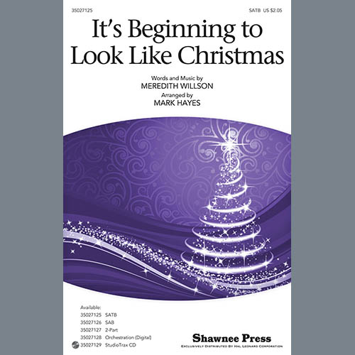 Meredith Willson, It's Beginning To Look Like Christmas (arr. Mark Hayes), SAB
