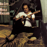 Download Merle Haggard Big City sheet music and printable PDF music notes
