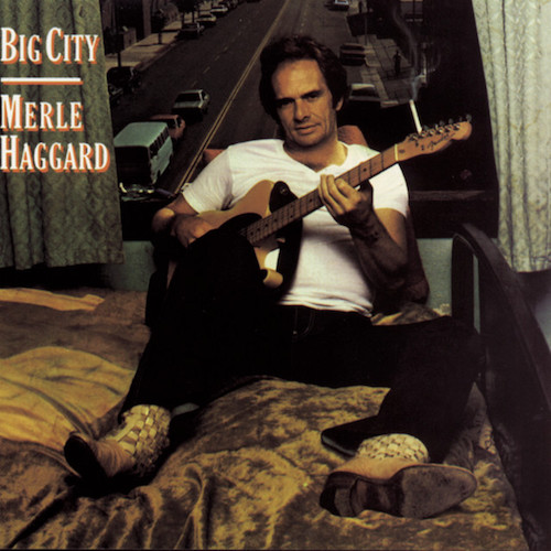 Merle Haggard, Big City, Piano, Vocal & Guitar (Right-Hand Melody)