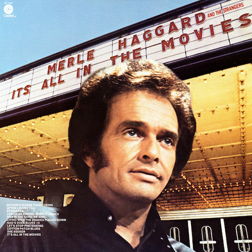 Merle Haggard, It's All In The Movies, Piano, Vocal & Guitar Chords (Right-Hand Melody)