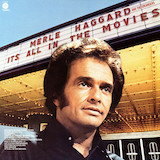 Download Merle Haggard It's All In The Movies sheet music and printable PDF music notes