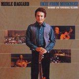 Download Merle Haggard Okie From Muskogee sheet music and printable PDF music notes