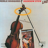 Download Merle Haggard Rainbow Stew sheet music and printable PDF music notes