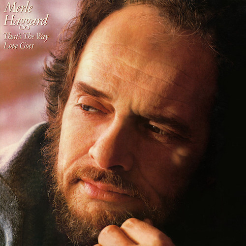 Merle Haggard, Someday When Things Are Good, Piano, Vocal & Guitar Chords (Right-Hand Melody)