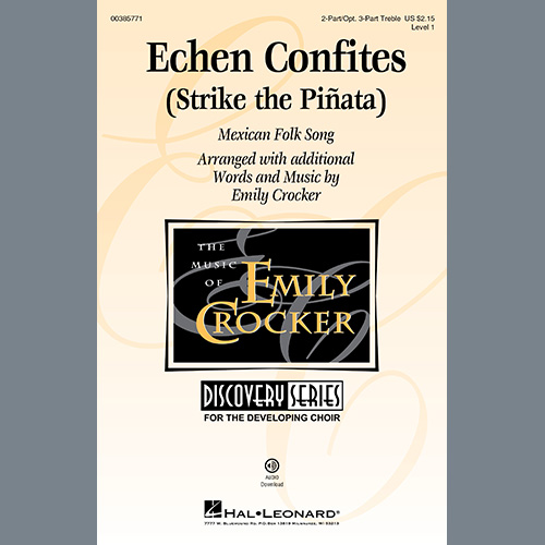 Mexican Folk Song, Echen Confites (Strike the Piñata) (arr. Emily Crocker), 2-Part Choir, 3-Part Mixed Choir