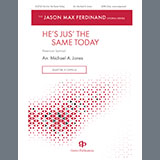 Download Michael A. Jones He's Just The Same Today sheet music and printable PDF music notes