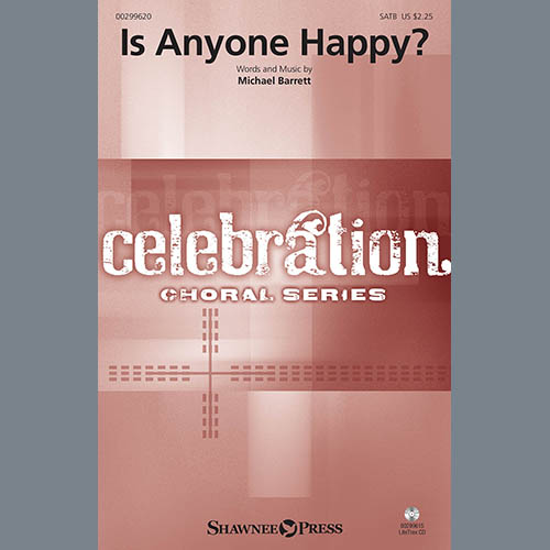 Michael Barrett, Is Anyone Happy?, SATB Choir