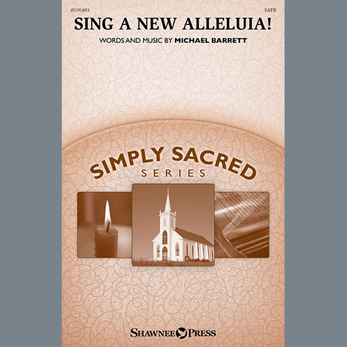 Michael Barrett, Sing A New Alleluia!, SATB Choir