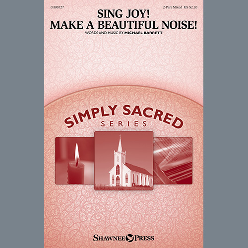 Michael Barrett, Sing Joy! Make A Beautiful Noise!, 2-Part Choir