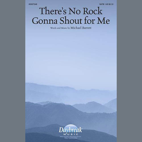 Michael Barrett, There's No Rock Gonna Shout For Me, SATB Choir