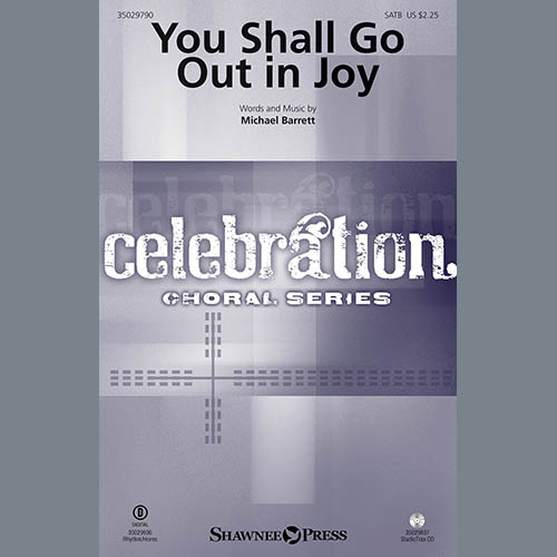 Michael Barrett, You Shall Go Out In Joy, SATB