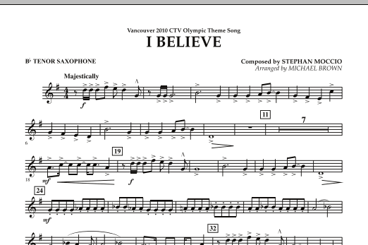Michael Brown I Believe (Vancouver 2010 CTV Olympic Theme Song) - Bb Tenor Saxophone Sheet Music Notes & Chords for Concert Band - Download or Print PDF