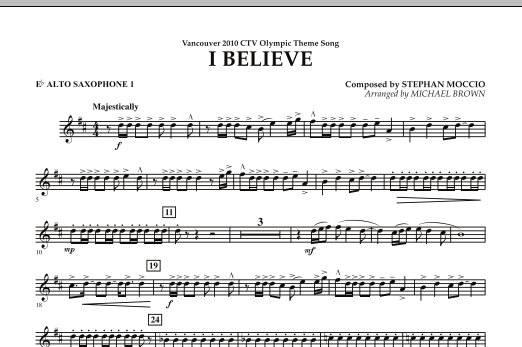 Michael Brown I Believe (Vancouver 2010 CTV Olympic Theme Song) - Eb Alto Saxophone 1 Sheet Music Notes & Chords for Concert Band - Download or Print PDF