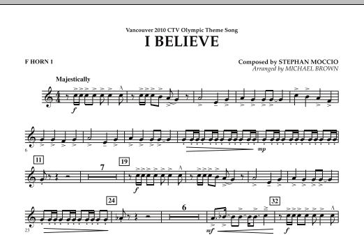 Michael Brown I Believe (Vancouver 2010 CTV Olympic Theme Song) - F Horn 1 Sheet Music Notes & Chords for Concert Band - Download or Print PDF