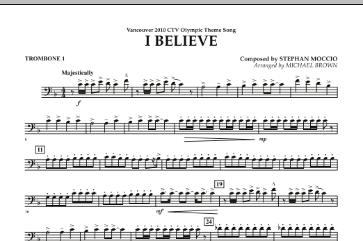 Michael Brown I Believe (Vancouver 2010 CTV Olympic Theme Song) - Trombone 1 Sheet Music Notes & Chords for Concert Band - Download or Print PDF