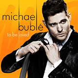 Download Michael Buble Be My Baby sheet music and printable PDF music notes