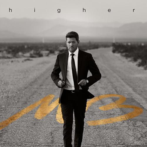 Michael Bublé, I'll Never Not Love You, Piano, Vocal & Guitar Chords (Right-Hand Melody)