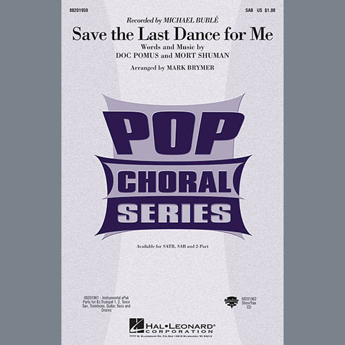 Michael Buble, Save The Last Dance For Me (arr. Mark Brymer), SATB Choir