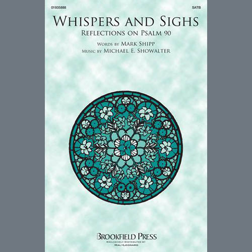 Michael E. Showalter, Whispers And Sighs, SATB Choir