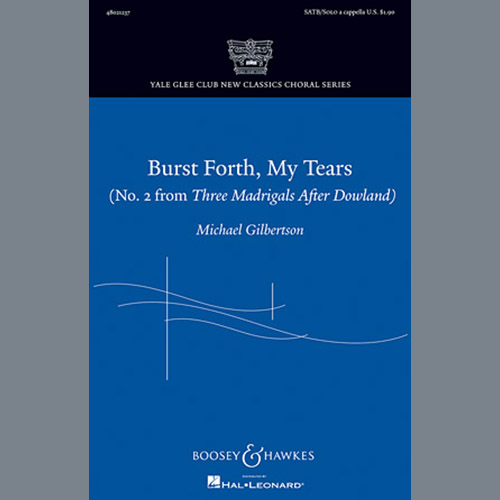 Michael Gilbertson, Burst Forth, My Tears, SATB