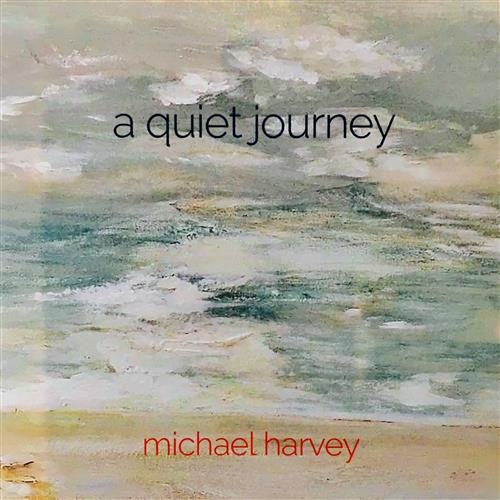 Michael Harvey, A Quiet Journey, Piano