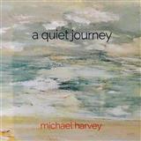Download Michael Harvey A Quiet Journey sheet music and printable PDF music notes