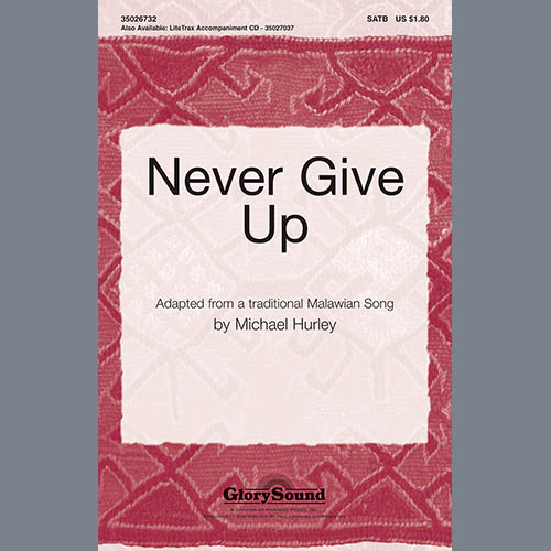 Michael Hurley, Never Give Up, SATB