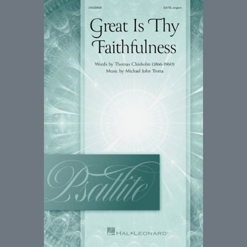Michael John Trotta, Great Is Thy Faithfulness, SATB Choir