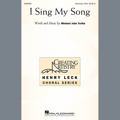 Michael John Trotta, I Sing My Song, 2-Part Choir