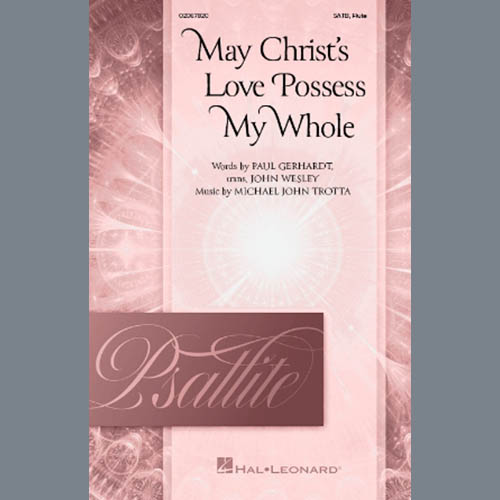 Michael John Trotta, May Christ's Love Possess My Whole, SATB Choir
