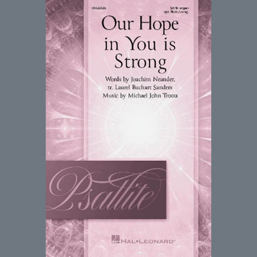 Michael John Trotta, Our Hope In You Is Strong, SATB Choir