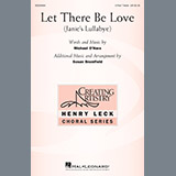 Download Michael O'Hara Let There Be Love (arr. Susan Brumfield) sheet music and printable PDF music notes