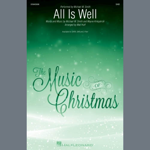 Michael W. Smith, All Is Well (arr. Mac Huff), 2-Part Choir