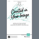 Download Michael W. Smith Created In Your Image (arr. Edwin M. Willmington) sheet music and printable PDF music notes