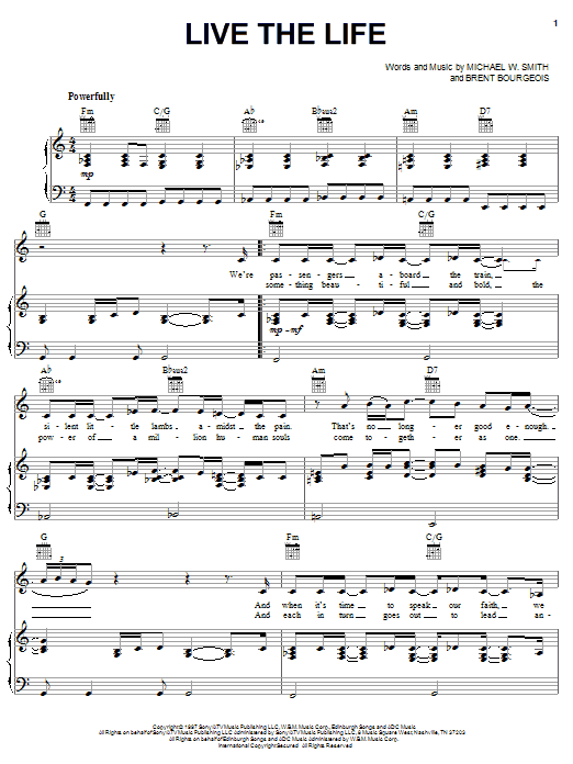 Michael W. Smith Live The Life Sheet Music Notes & Chords for Piano, Vocal & Guitar (Right-Hand Melody) - Download or Print PDF Michael W. Smith Live The Life Sheet Music Notes & Chords for Piano, Vocal & Guitar (Right-Hand Melody) - Download or Print PDF