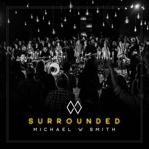 Michael W. Smith, Surrounded (Fight My Battles), Piano, Vocal & Guitar (Right-Hand Melody)