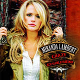 Download Miranda Lambert Famous In A Small Town sheet music and printable PDF music notes