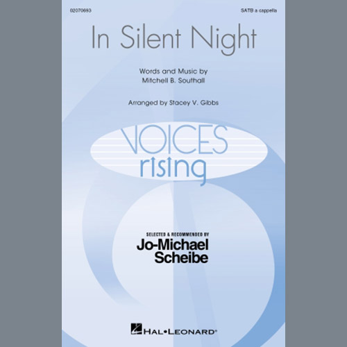 Mitchell B. Southall, In Silent Night (arr. Stacey V. Gibbs), SATB Choir