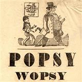 Download Morris Dixon Popsy Wopsy sheet music and printable PDF music notes