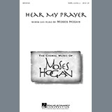 Download Moses Hogan Hear My Prayer sheet music and printable PDF music notes