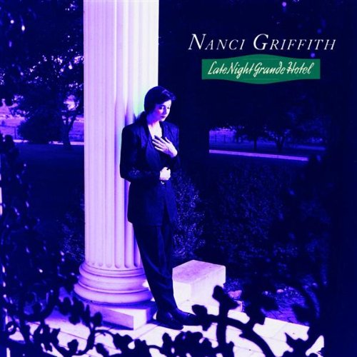 Nanci Griffith, Late Night Grande Hotel, Piano, Vocal & Guitar (Right-Hand Melody)
