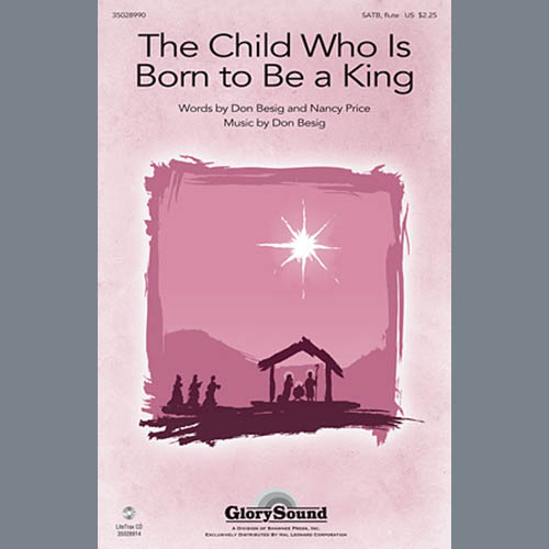 Don Besig, The Child Who Is Born To Be A King, SATB
