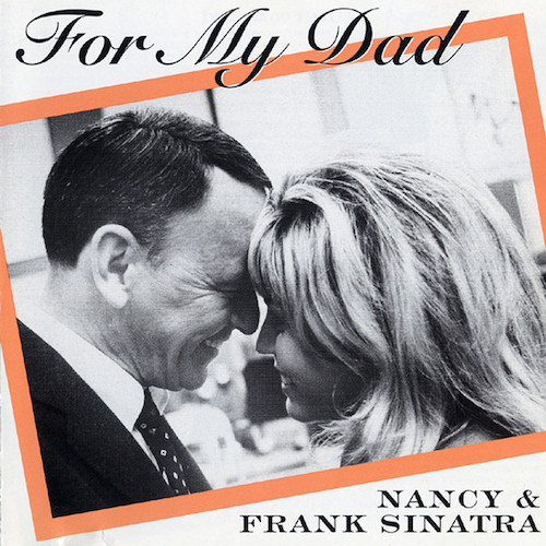 Nancy Sinatra, It's For My Dad, Piano & Vocal