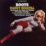 Download Nancy Sinatra These Boots Are Made For Walkin' sheet music and printable PDF music notes